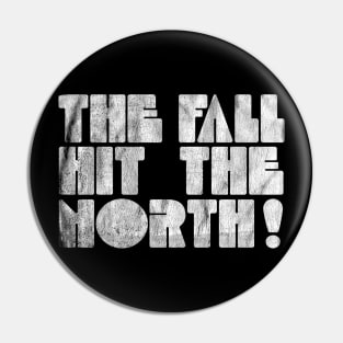 Hit The North! Pin