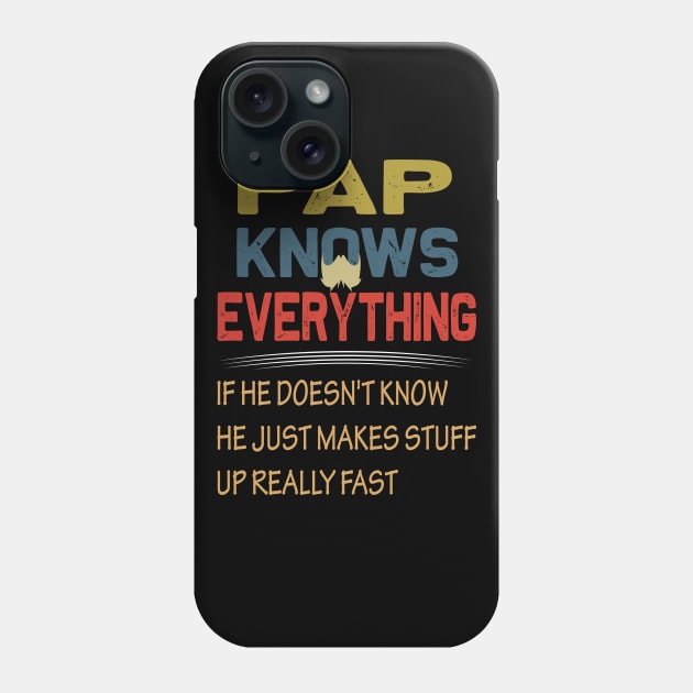 pap knows everything ...fathers day gift Phone Case by DODG99