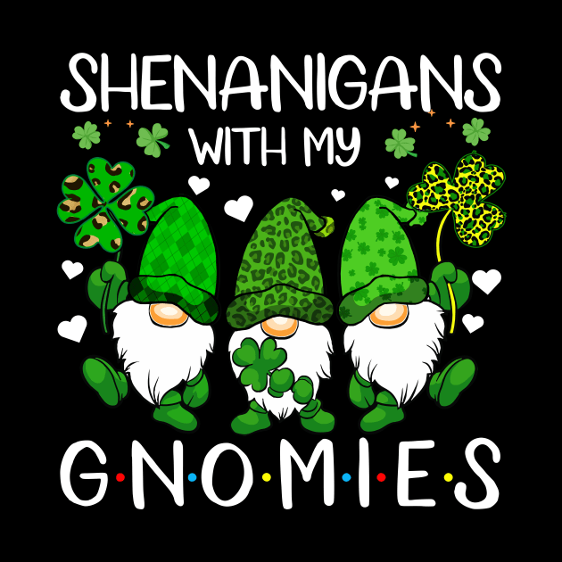 Shenanigans With My Gnomies St Patrick's Day Gnome Lovers by Jhon Towel