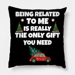 funny christmas being related to me Pillow