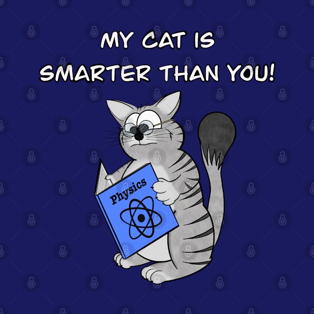 My Cat is Smarter Than You by Happy Henge