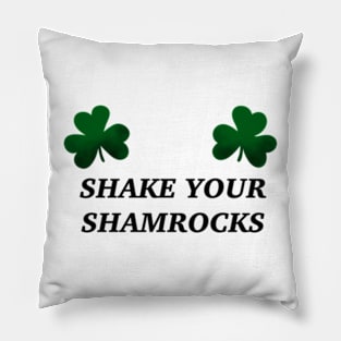 Shake Your Shamrocks Pillow