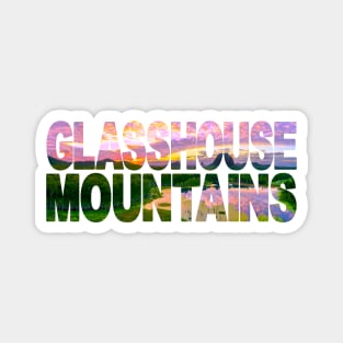 GLASS HOUSE MOUNTAINS - Sunshine Coast Sunset Magnet