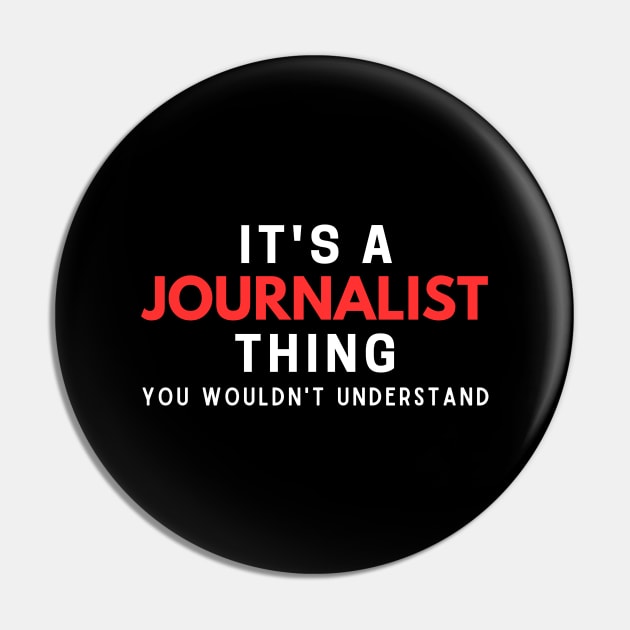 It's A Journalist Thing You Wouldn't Understand Pin by HobbyAndArt