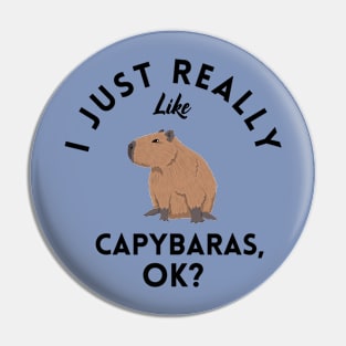 I Just Really Like Capybaras Pin