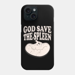 God Save The Spleen Phone Case