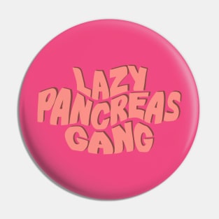 Lazy Pancreas Gang Pin