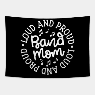 Loud and Proud Band Mom Marching Band Cute Funny Tapestry