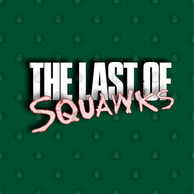 The Last of SQUAWKS LOGO by SQUAWKING DEAD