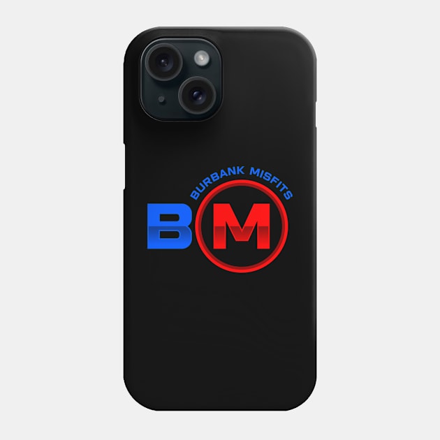 Burbank misfits Phone Case by Burbank Misfits