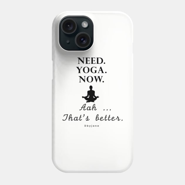 Yoga Pun | Need.Yoga.Now. (Black) Phone Case by Jane Sun