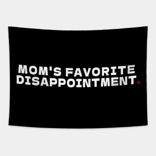 MOM'S FAVORITE DISAPPOINTMENT Tapestry