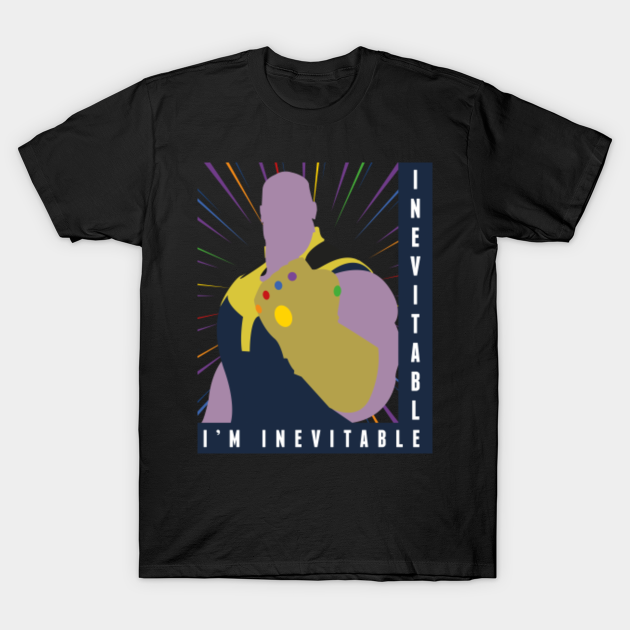 Thanos "I'm Inevitable" - Avengers Endgame - T-Shirt ...