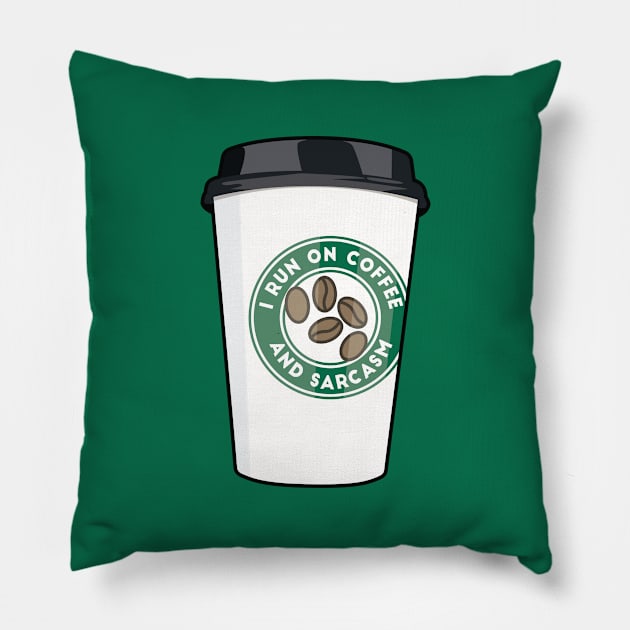 I Run On Coffee And Sarcasm Pillow by Hixon House