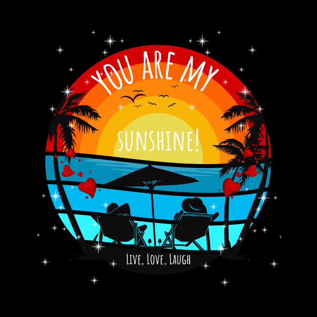 You Are My Sunshine Sunset and Palms by ArleDesign