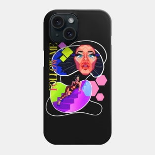 Follow, follow me Phone Case