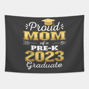 Proud Mom Of Pre K School Graduate 2023 Graduation Mom Tapestry