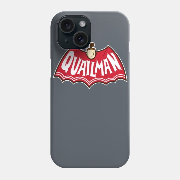 Quailman Phone Case by hoborobo