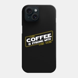 Strong Coffee Phone Case
