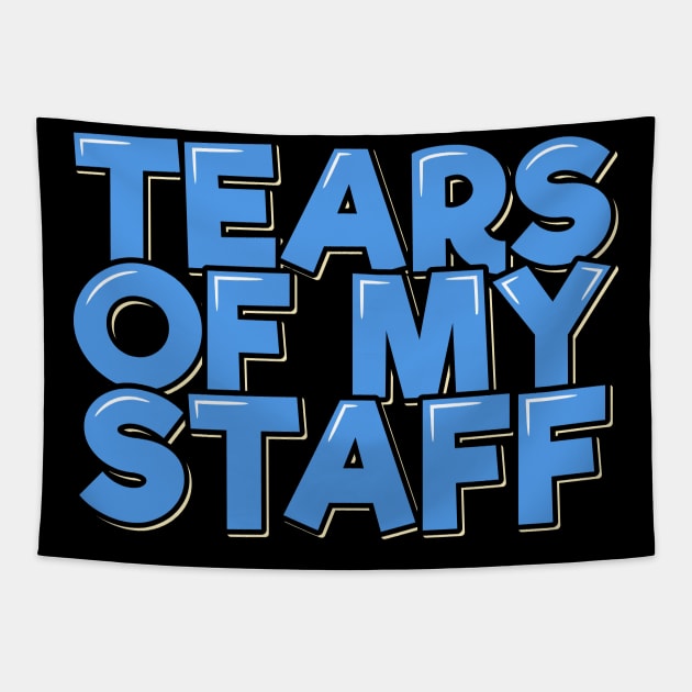 Funny Office Coworker Boss Gift Tears of My Staff Tapestry by ardp13