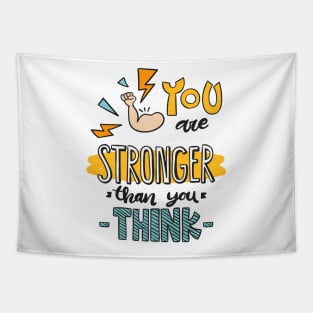 YOU ARE STRONGER THAN YOU THINK Tapestry