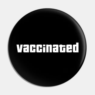 Vaccinated covid print Pin