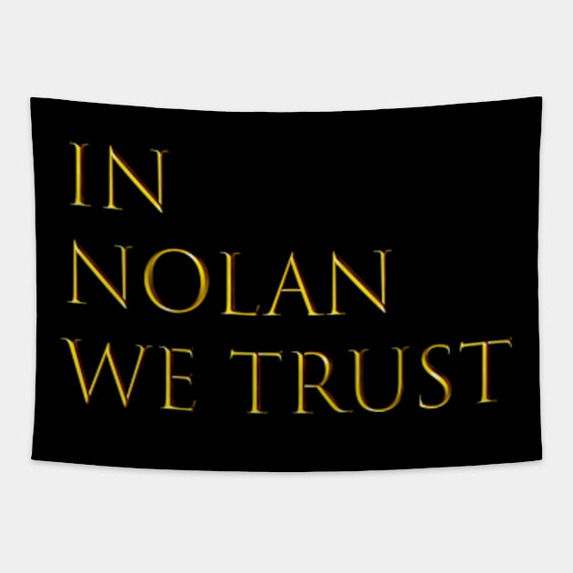 In Nolan We Trust Tapestry by ZNEVA