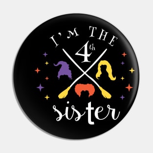 I'm The 4th Sister Halloween T-shirt Pin