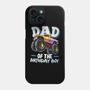 Dad Of The Birthday Boy Monster Truck Birthday Novelty Phone Case