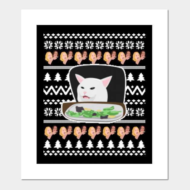 Cat Meme Woman Yelling At Table Dinner Ugly Christmas Gift Cat