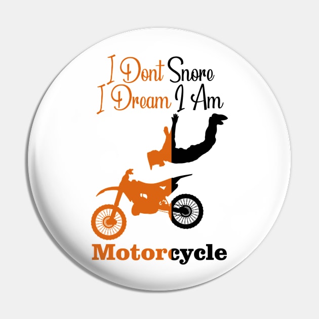 i don't snore i dream i am motorcycle Pin by  Berbero