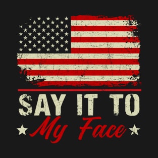 Kamala Harris 2024, Say It To My Face T-Shirt Debate Me T-Shirt