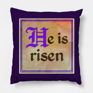 He Is Risen Pillow