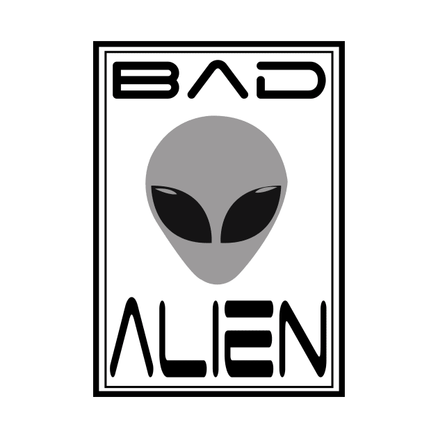 BAD ALIEN by badalien