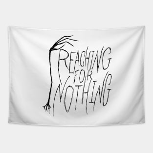 Reaching for Nothing hand and text Tapestry