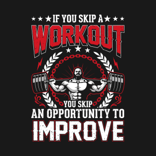 If You Skip Workout T-Shirt