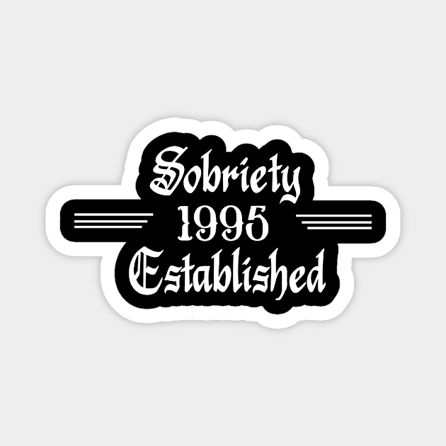 Sobriety Established 1995 Magnet by JodyzDesigns