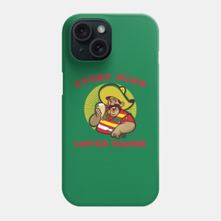 EVERY JUAN loves tacos Phone Case