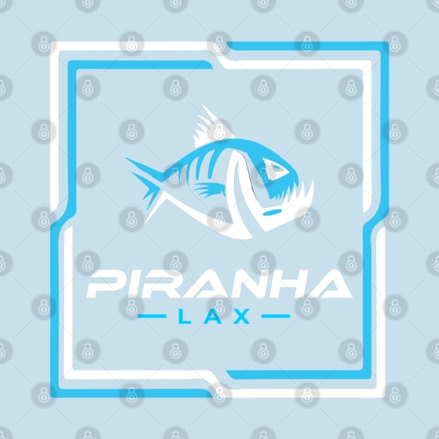 Piranha Lax by Lacrosse & Motivational T-Shirts 