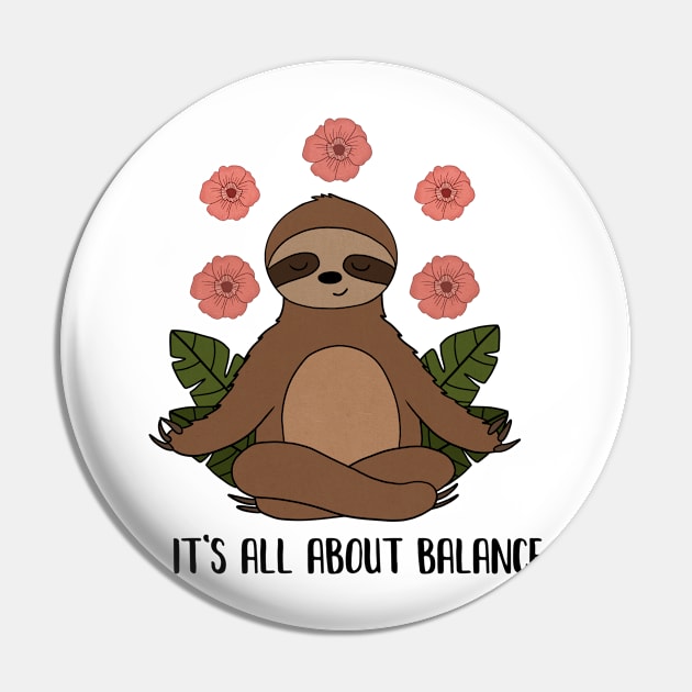 Sloth Yoga Meditation, Balance, Funny Zen Gift Pin by dukito