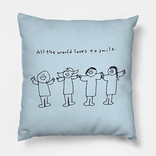 You Make The World Smile Pillow