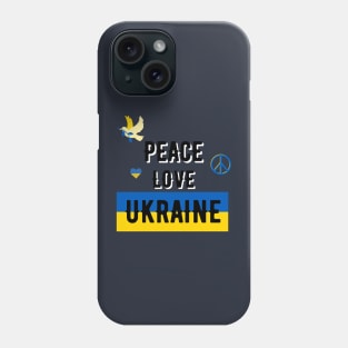 PEACE LOVE AND UKRAINE Phone Case