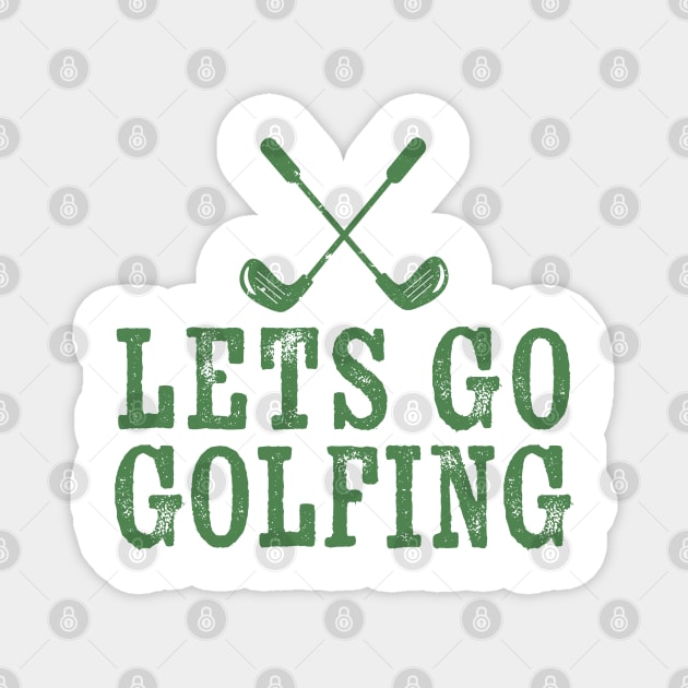 Lets go golfing - green grunge Magnet by CoinDesk Podcast