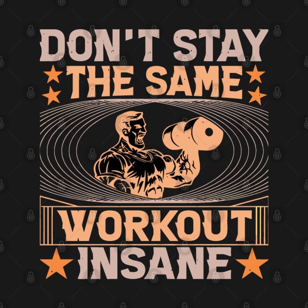 Dont Stay the Same Gym Fitness by rhazi mode plagget