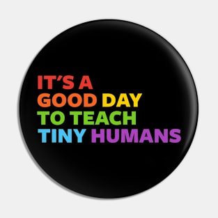 It's a Good Day Pin