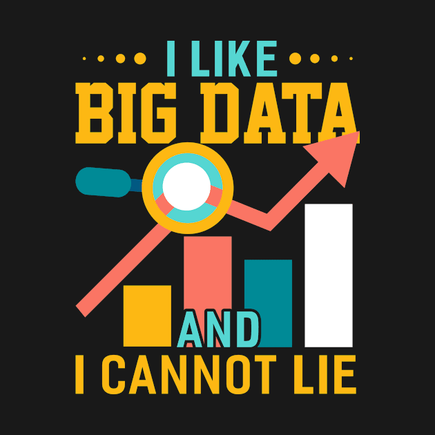 I Like Big Data And I Cannot Lie Funny Programming Computer by Tee__Dot