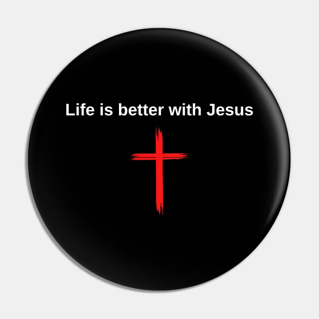 Life is better with Jesus Pin by SoccerOrlando