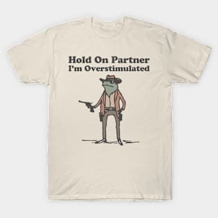 Panneau Hold On Partner I'm Overstimulated, Accessoires De