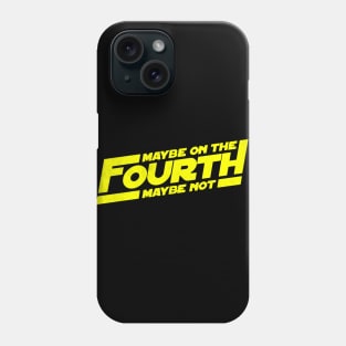 Maybe on the Fourth Phone Case