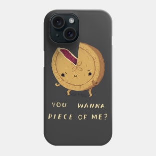 you wanna piece of me T-shirt? pie shirt Phone Case